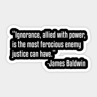 Enemy of Justice Quote | James Baldwin | African American Sticker